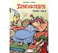 The Adventures Of The Grand Vizir Iznogoud - Tome 12 - Iznogoud's Fairy Tale