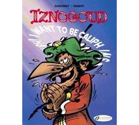The Adventures Of The Grand Vizir Iznogoud - Tome 13 - I Want To Be Caliph Instead Ot The Caliph