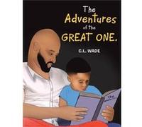The Adventures of the Great One. Patience Is a Virtue - C. L. Wade - Author Solutions Inc - Livre en Anglais C. L. WadeC. L. Wade (Auteur)