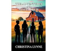 The Adventures of the Misfit Crew: A Small Town Coming of Age Story