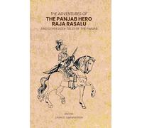 The Adventures of The Panjab Hero Raja Rasalu: And Other Folk-Tales of The Panjab [Hardcover]