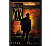 The Adventures of the Pasporto Man: An International Action Thriller of Survival and Escape