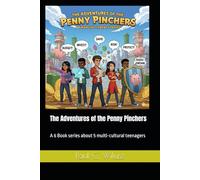 The Adventures of the Penny Pinchers: A 6 Book series about 5 multi-cultural teenagers