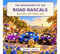 The Adventures of the Road Rascals: Book One: The Trophy Trail