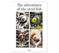 The adventures of the steel fish (Wall Calendar 2026 DIN A3 portrait), CALVENDO 12 Month Wall Calendar: In the mysterious depths of the ocean, astonishing and fascinating creatures inhabit the waters.