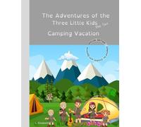 The Adventures of the Three Little Kids Plus Two Camping Vacation: "Special Edition: Adapted for Children with Dyslexia"