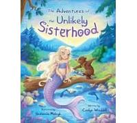 The Adventures Of The Unlikely Sisterhood