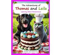 The Adventures of Thomas and Leila Learning About Perseverance