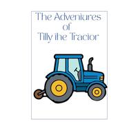 The Adventures of Tilly, the Little Blue Tractor: Coloring Book