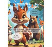 The ADVENTURES OF TIMMY THE HONEST SQUIRREL: A Collection of Moral Stories for Kids with Fun Activities