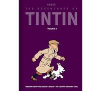 The Adventures of Tintin: Volume 3: The Black Island / King Ottokar’s Sceptre / The Crab with the Golden Claws