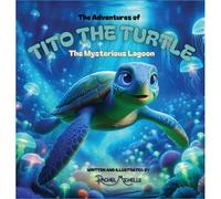 The Adventures Of Tito The Turtle