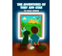 The Adventures of Toby and Star: The Magic Window