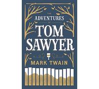 The Adventures of Tom Sawyer - [Livre en VO] Mark Twain (Auteur)