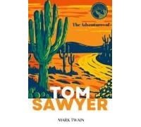 The Adventures Of Tom Sawyer (Annotated)