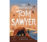 The Adventures of Tom Sawyer by Mark Twain Mark Twain (Auteur)