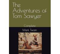The Adventures of Tom Sawyer: Complete