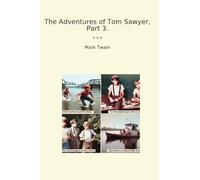The Adventures of Tom Sawyer, Part 3.