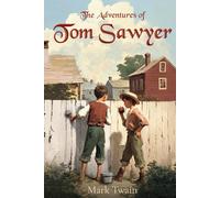 The Adventures of Tom Sawyer: The Classic 1876 Edition with 162 Original Illustrations