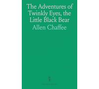 The Adventures of Twinkly Eyes, the Little Black Bear