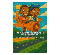 The Adventures of Two Ps (Pilot and Pharmacist) Adventure 2