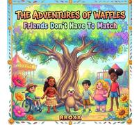 The Adventures of Waffles: Friends Don't Have To Match