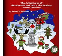 The Adventures of Woodmouth and Moxy the Monkey: "A Merry Christmas"