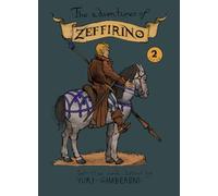 The adventures of Zeffirino Volume 2: written and drawn by Yuri Gamberoni