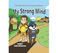 The Adventures of Zeke And Bamo: My Strong Mind