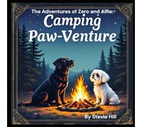 The Adventures of Zero and Alfie: Camping Paw-venture