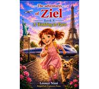 THE ADVENTURES OF ZIEL: A WEDDING IN PARIS