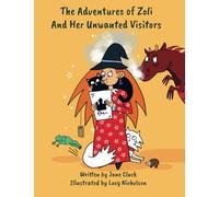 The Adventures of Zoli and Her Unwanted Visitors
