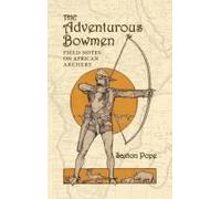 The Adventurous Bowmen