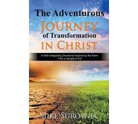 The Adventurous Journey Of Transformation In Christ