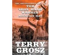 The Adventurous Life Of Tom "Iron Hand" Warren