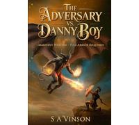 THE ADVERSARY VS. DANNY BOY: IMMINENT WARFARE - FULL ARMOR REQUIRED