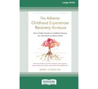 The Adverse Childhood Experiences Recovery Workbook