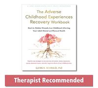 The Adverse Childhood Experiences Recovery Workbook: Heal the Hidden Wounds from Childhood Affecting Your Adult Mental and Physical Health