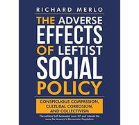 The Adverse Effects Of Leftist Social Policy