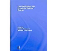 The Advertising and Consumer Culture Reader M. Joseph Turow (Auteur)