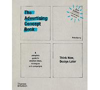 The Advertising Concept Book – Think Now, Design Later – Thames & Hudson