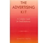 The Advertising Kit by Jeannette Smith Jeanette Smith (Auteur)