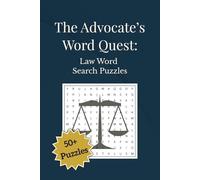 The Advocate's Word Quest: Word Searches with Easy to Read Print about Law, Justice, Legal Terms, and More, 6x9 inches, 110 pages, 50+ Puzzles ... A Perfect Gift for Vacations, Holidays, and Free Time
