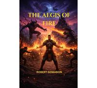 The Aegis of Fire: Book One of the Aegis Chronicles