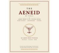 The Aeneid by Virgil - Large Print 3-In-1 Puzzle Book: Word Search, Crosswords & Sudoku