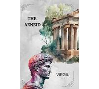 THE AENEID By Virgil: Translated by John Dryden