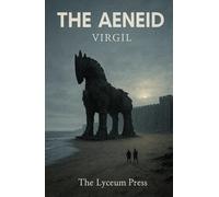 The Aeneid: From Troy's Ashes to Rome's Glory