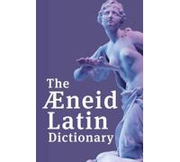 The Aeneid Latin Dictionary