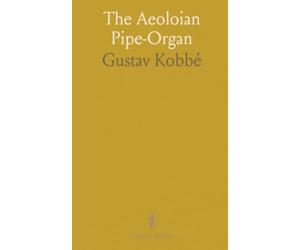 The Aeoloian Pipe-Organ