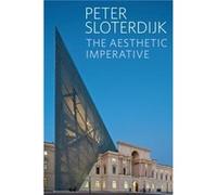 The Aesthetic Imperative by Peter Karlsruhe School of Design Sloterdijk Peter Sloterdijk, (Auteur)